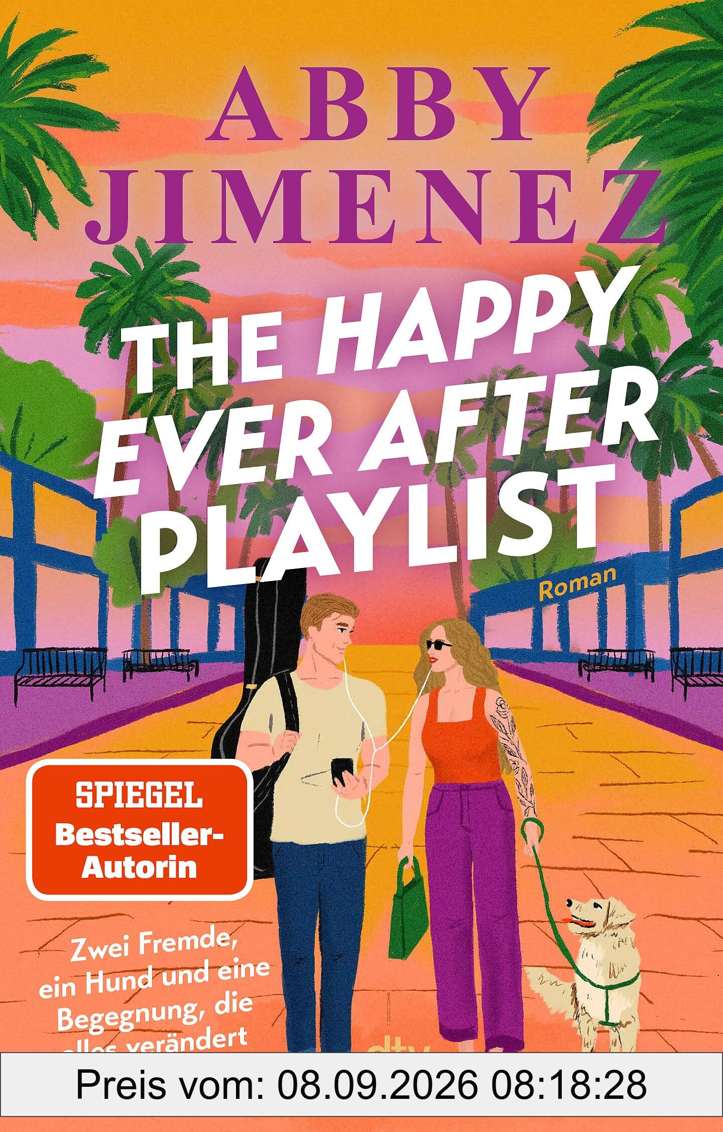 The Happy Ever After Playlist: Roman | Witzige und emotionale Second-Chance-Liebesgeschichte der SPIEGEL-Bestsellerautorin von ›Just for the Summer‹
