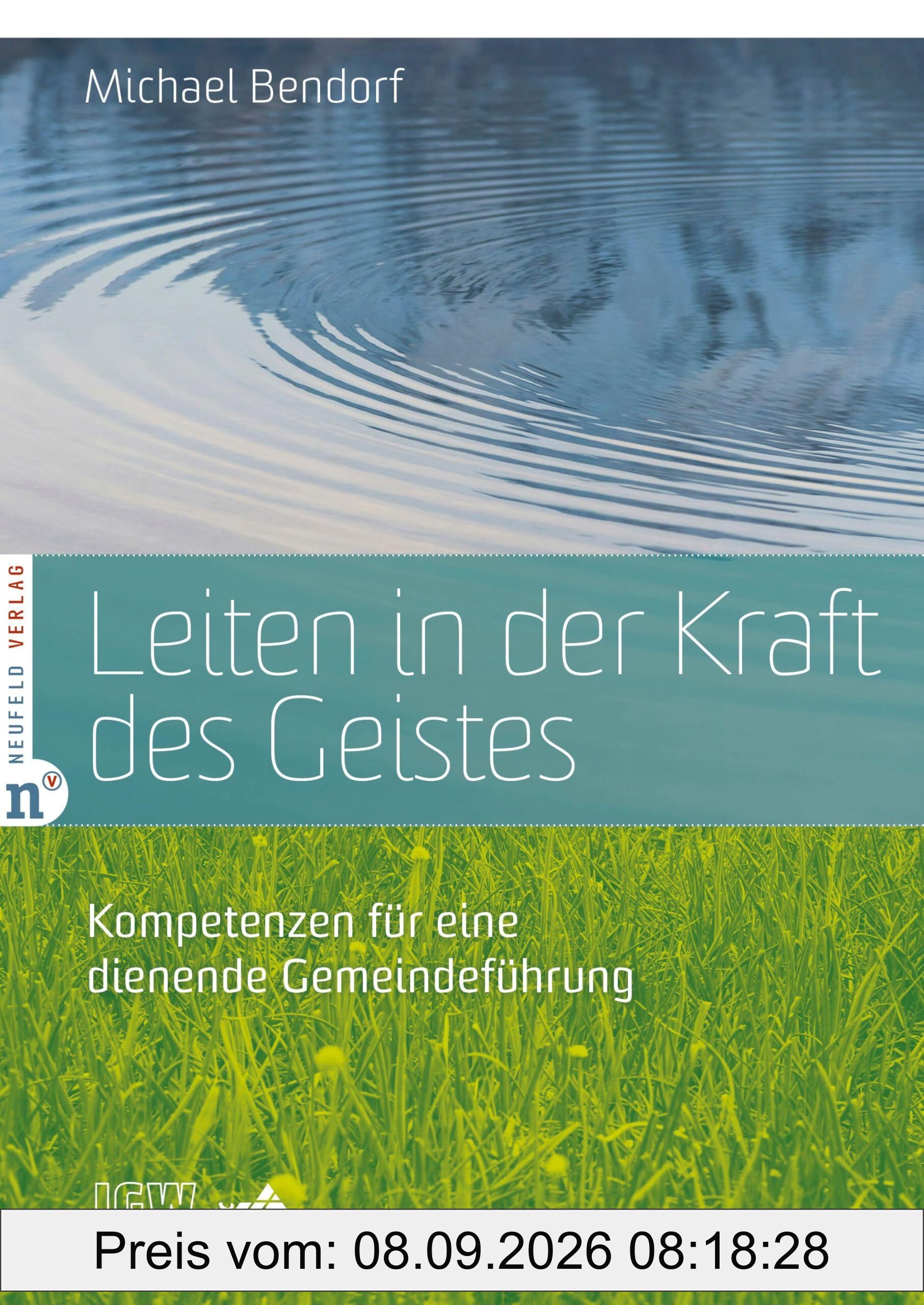 Leiten in der Kraft des Geistes: Kompetenzen für eine dienende Gemeindeführung (Edition TSC-IGW)