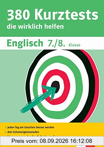 Klett 380 Kurztests Englisch 7./8. Klasse: Kurztests, die wirklich helfen
