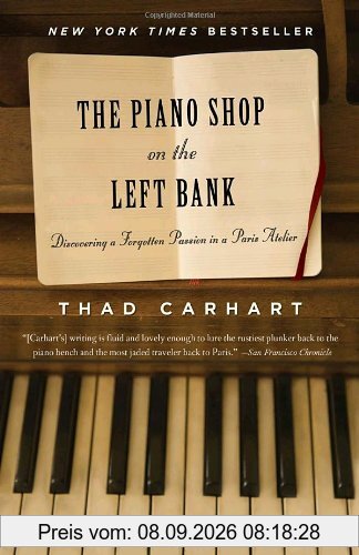 The Piano Shop on the Left Bank: Discovering a Forgotten Passion in a Paris Atelier