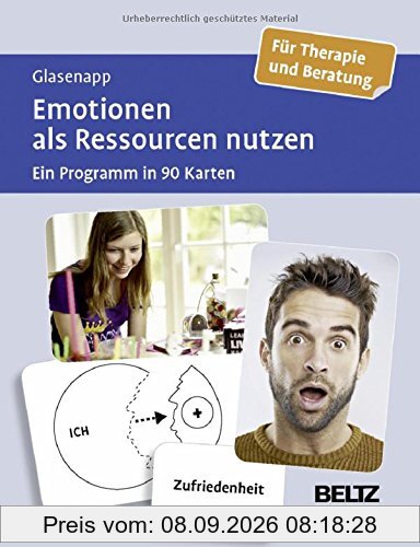 Emotionen als Ressourcen nutzen: Ein Programm in 90 Karten. Für Therapie und Beratung. Mit 20-seitigem Booklet