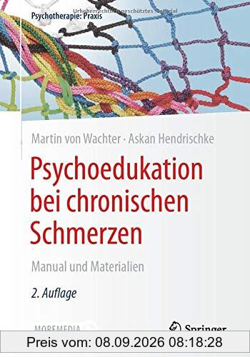 Psychoedukation bei chronischen Schmerzen: Manual und Materialien (Psychotherapie: Praxis)