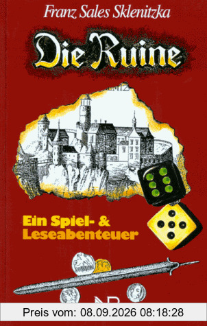 Die Ruine. Ein Spiel- und Leseabenteuer