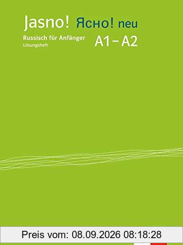 Jasno! neu A1-A2: Lösungsheft: Russisch für Anfänger. Lösungsheft (Jasno! neu: Russisch für Anfänger und Fortgeschrittene)