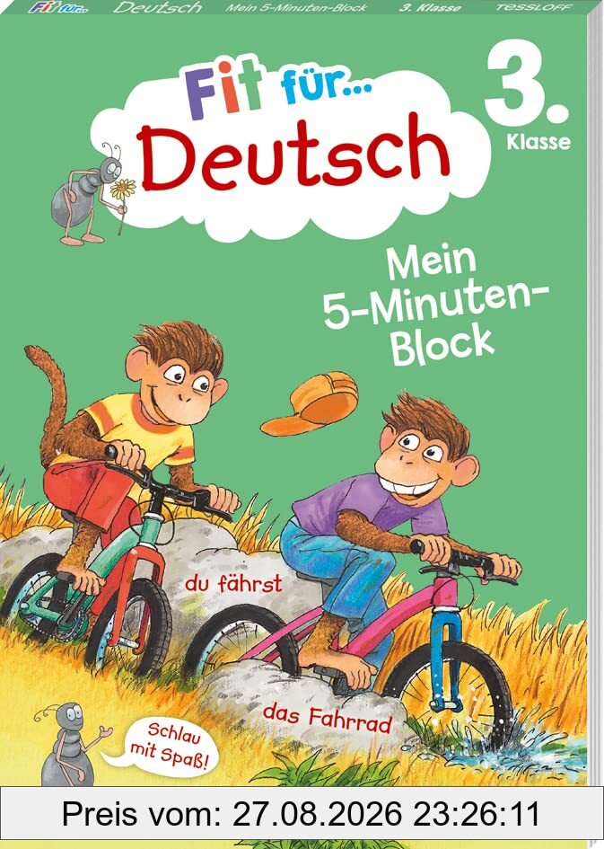 Fit für Deutsch 3. Klasse. Mein 5-Minuten-Block: Rechtschreibung, Zeichensetzung, Grammatik und Leseverständnis (Fit für die Schule Mein 5-Minuten-Block)
