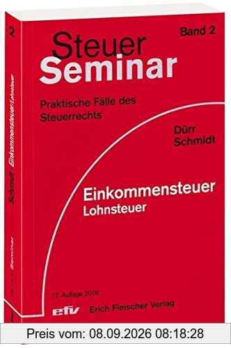 Einkommensteuer/Lohnsteuer: 88 praktische Fälle des Einkommen- und Lohnsteuerrechts (Steuer-Seminar Praxisfälle, Band 2)