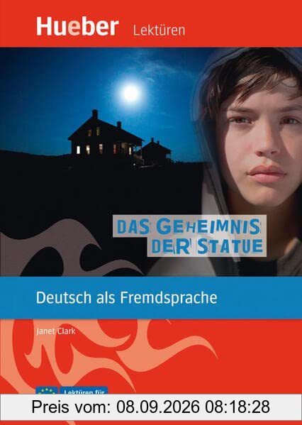 Das Geheimnis der Statue: Deutsch als Fremdsprache / Leseheft mit Audios online (Lektüren für Jugendliche)