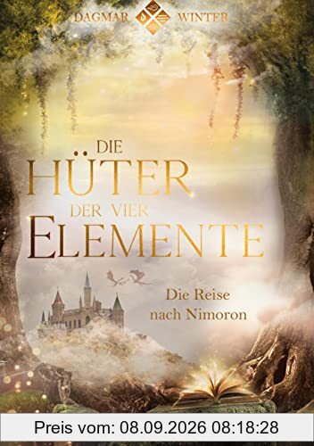 Die Hüter der vier Elemente Band 1: Die Reise nach Nimoron (Die Hüter Trilogie)