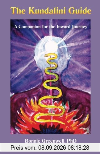 The Kundalini Guide: A Companion for the Inward Journey (Inward Journey Guides)