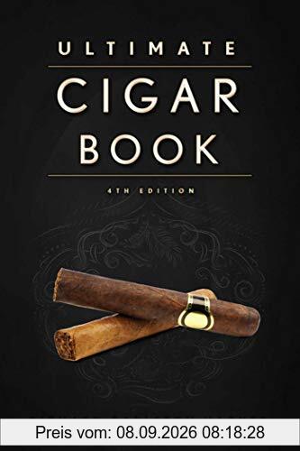 The Ultimate Cigar Book: 4th Edition