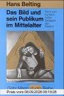 Das Bild und sein Publikum im Mittelalter: Form und Funktion früher Bildtafeln der Passion