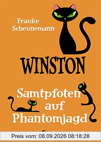 Winston - Samtpfoten auf Phantomjagd: Katzen-Krimi für Kinder ab 11 Jahre