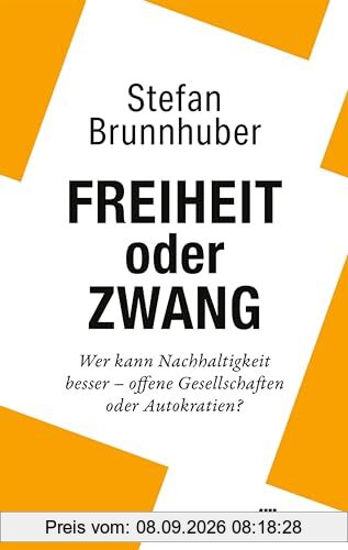 Freiheit oder Zwang: Wer kann Nachhaltigkeit besser – Offene Gesellschaften oder Autokratien?