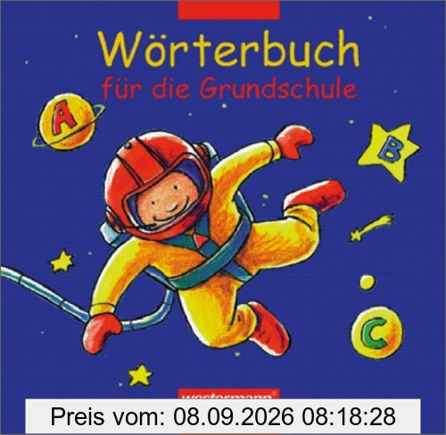 Wörterbuch für die Grundschule - Ausgabe 2002: Allgemeine Ausgabe