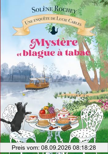 Mystère et blague à tabac: cosy-mystery au tournant du XXème siècle (Les enquêtes de Lucie Carles, Band 3)
