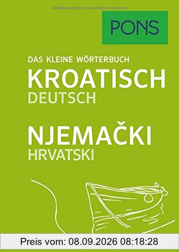PONS Das kleine Wörterbuch Kroatisch. Kroatisch-Deutsch/Njemački-Hrvatski