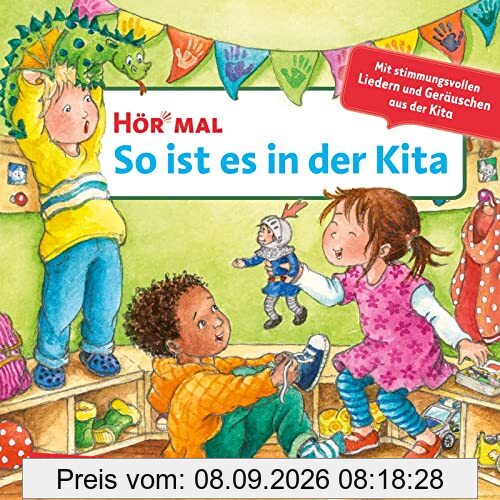 Hör mal (Soundbuch): So ist es in der Kita: Tönendes Buch