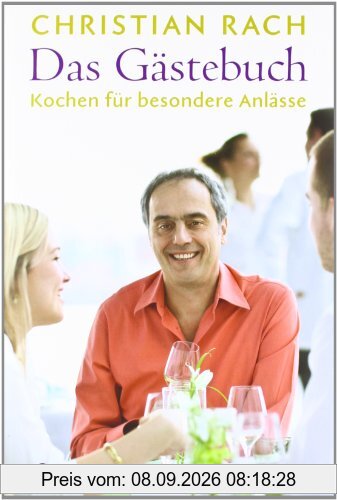 Das Gästebuch: Kochen für besondere Anlässe
