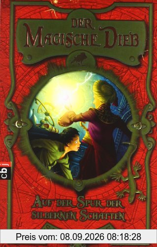 Der magische Dieb - Auf der Spur der silbernen Schatten: Band 2