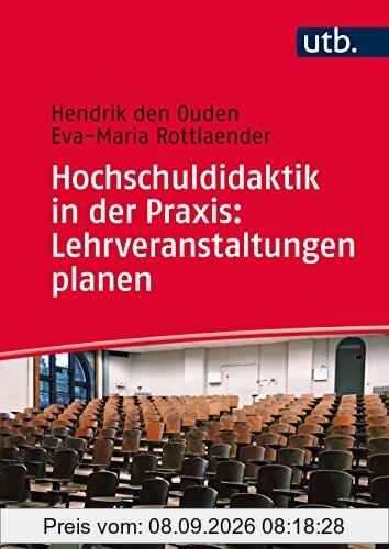 Hochschuldidaktik in der Praxis: Lehrveranstaltungen planen: Ein Workbook
