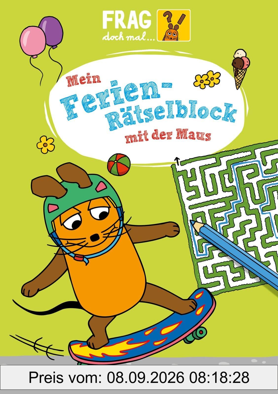 Frag doch mal ... die Maus: Mein Ferien-Rätselblock mit der Maus