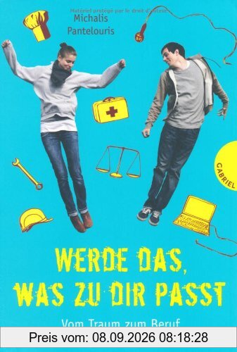 Werde das, was zu dir passt!, Vom Traum zum Beruf