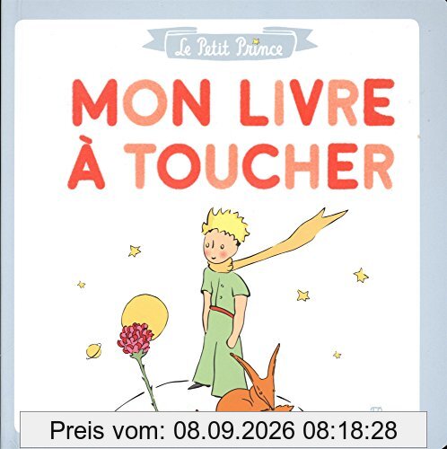 Le Petit Prince : mon livre à toucher