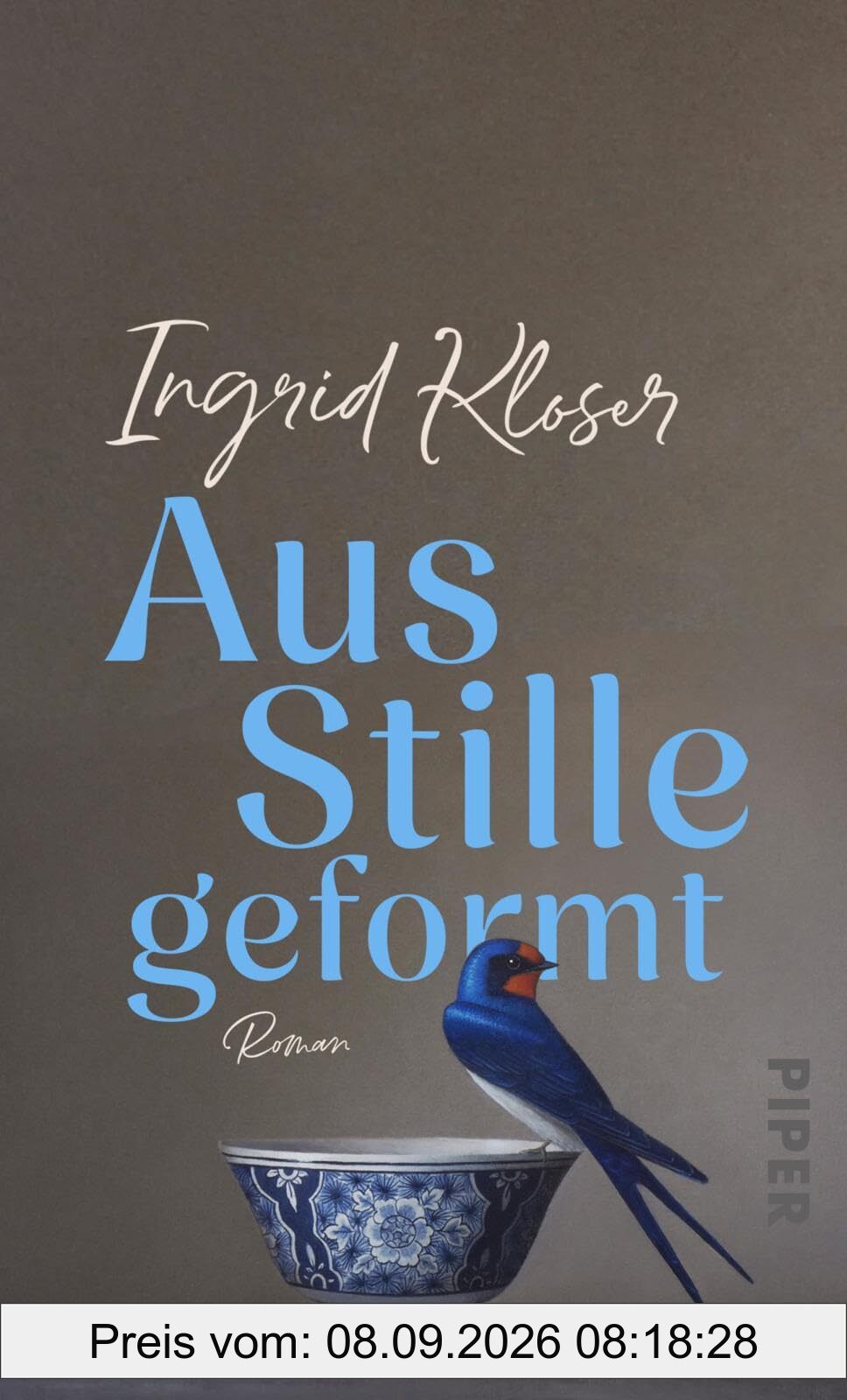 Aus Stille geformt: Roman | Eine Liebeserklärung an das Töpfern, die Stille und die Bedeutung menschlicher Beziehungen | Für Fans von »Offene See« und »Ein Monat auf dem Land«