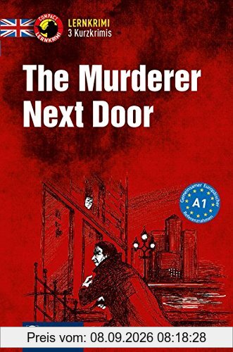 The Murderer Next Door: Lernkrimi Kurzkrimi Englisch A1 (Lernkrimi Kurzkrimis)