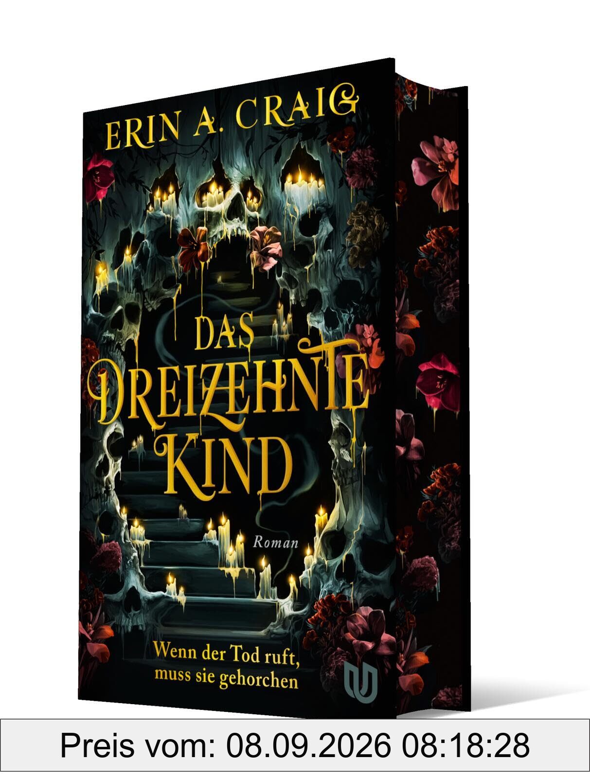 Das Dreizehnte Kind: Wenn der Tod ruft, muss sie gehorchen | Schaurig und märchenhaft: das neue Buch von Bestsellerautorin Erin A. Craig