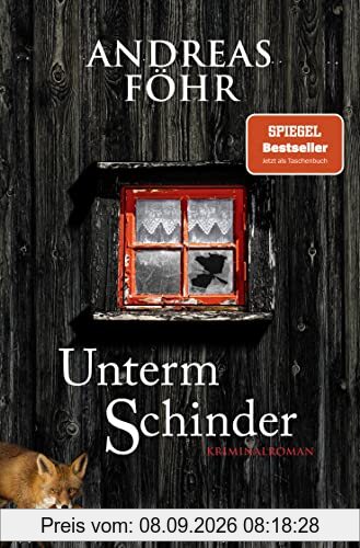 Unterm Schinder: Kriminalroman (Ein Wallner & Kreuthner Krimi, Band 9)