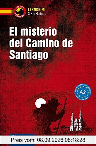 El misterio del Camino de Santiago: Lernkrimi Spanisch. Lernziel Grammatik - Niveau A2 (Compact Lernkrimi - Kurzkrimis)