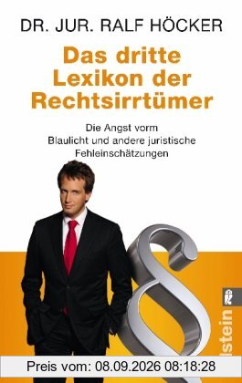 Das dritte Lexikon der Rechtsirrtümer: Die Angst vorm Blaulicht und andere juristische Fehleinschätzungen