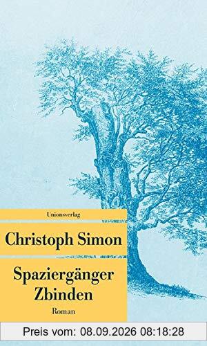 Spaziergänger Zbinden: Roman (Unionsverlag Taschenbücher)