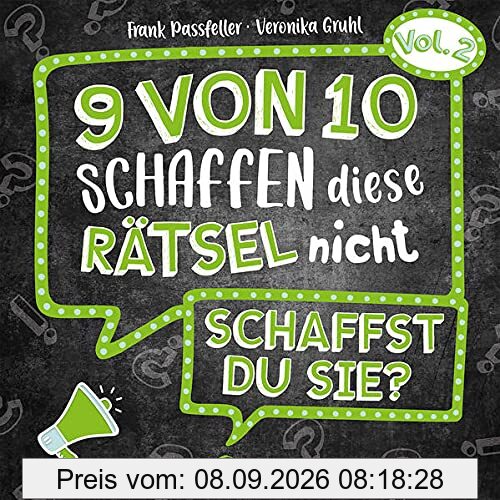 9 von 10 schaffen diese Rätsel nicht - schaffst du sie?: Vol. 2 - Rätselbuch mit 30 kniffligen Challenges