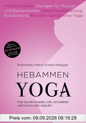 Hebammenyoga, m. Audio-CD: Für Schwangere vor, während und nach der Geburt