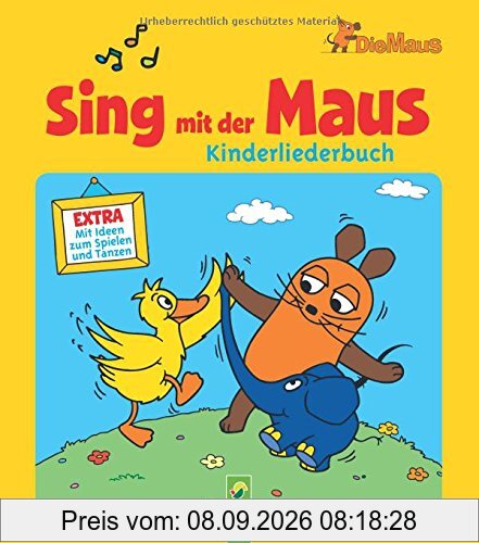 Sing mit der Maus - Kinderliederbuch: Mit Ideen zum Spielen und Tanzen