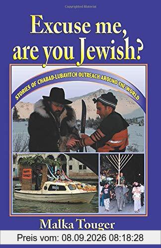 Excuse me, are you Jewish: Stories of Chabad-Lubavitch Around the World