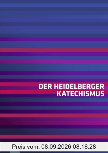 Der Heidelberger Katechismus