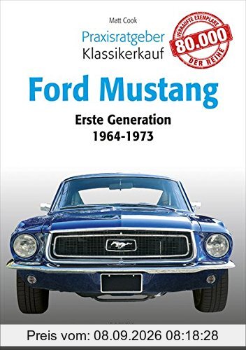 Praxisratgeber Klassikerkauf: Ford Mustang: Erste Generation 1964 bis 1973