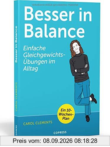Besser in Balance: Einfache Gleichgewichtsübungen im Alltag | Gesund und fit in jedem Alter | für mehr Beweglichkeit und Wohlbefinden | Balance üben, Stürze vermeiden und aktiv bleiben!
