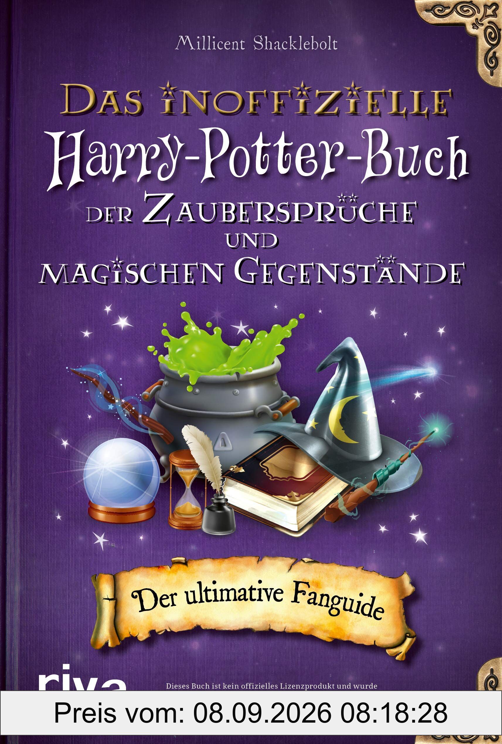 Das inoffizielle Harry-Potter-Buch der Zaubersprüche und magischen Gegenstände