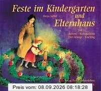 Feste im Kindergarten und Elternhaus, Tl.1, Advent, Weihnachten, Drei Könige, Fasching