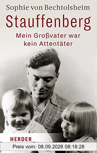 Stauffenberg - mein Großvater war kein Attentäter
