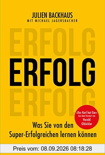 ERFOLG: Was Sie von den Super-Erfolgreichen lernen können