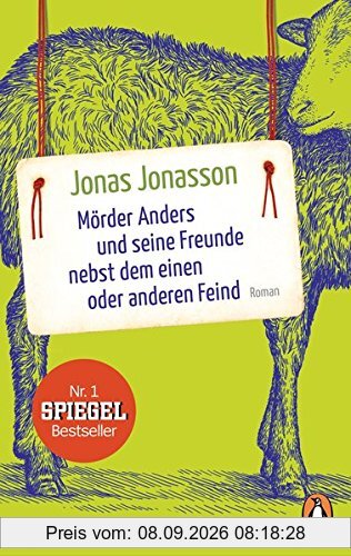 Mörder Anders und seine Freunde nebst dem einen oder anderen Feind: Roman