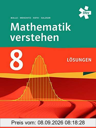 Mathematik verstehen 8 Lösungen: Lösungsheft zum Schulbuch 195131 u. 195904
