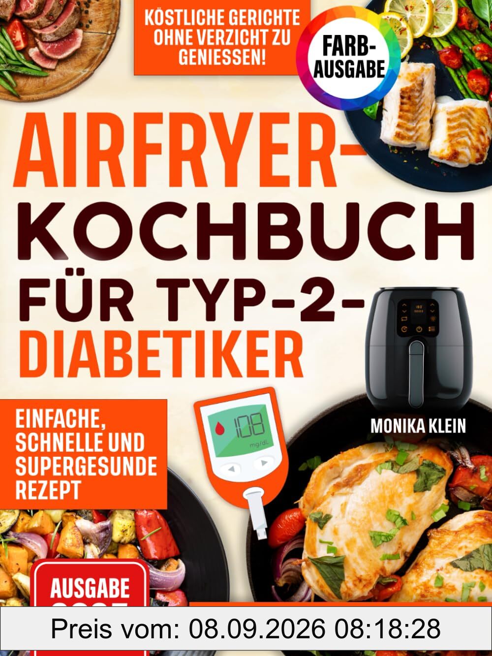 Airfryer-Kochbuch für Typ-2-Diabetiker: Einfache, schnelle und supergesunde Rezepte, um köstliche Gerichte ohne Verzicht zu genießen und den Blutzuckerspiegel stabil zu halten. Inkl. 60-Tage-Plan