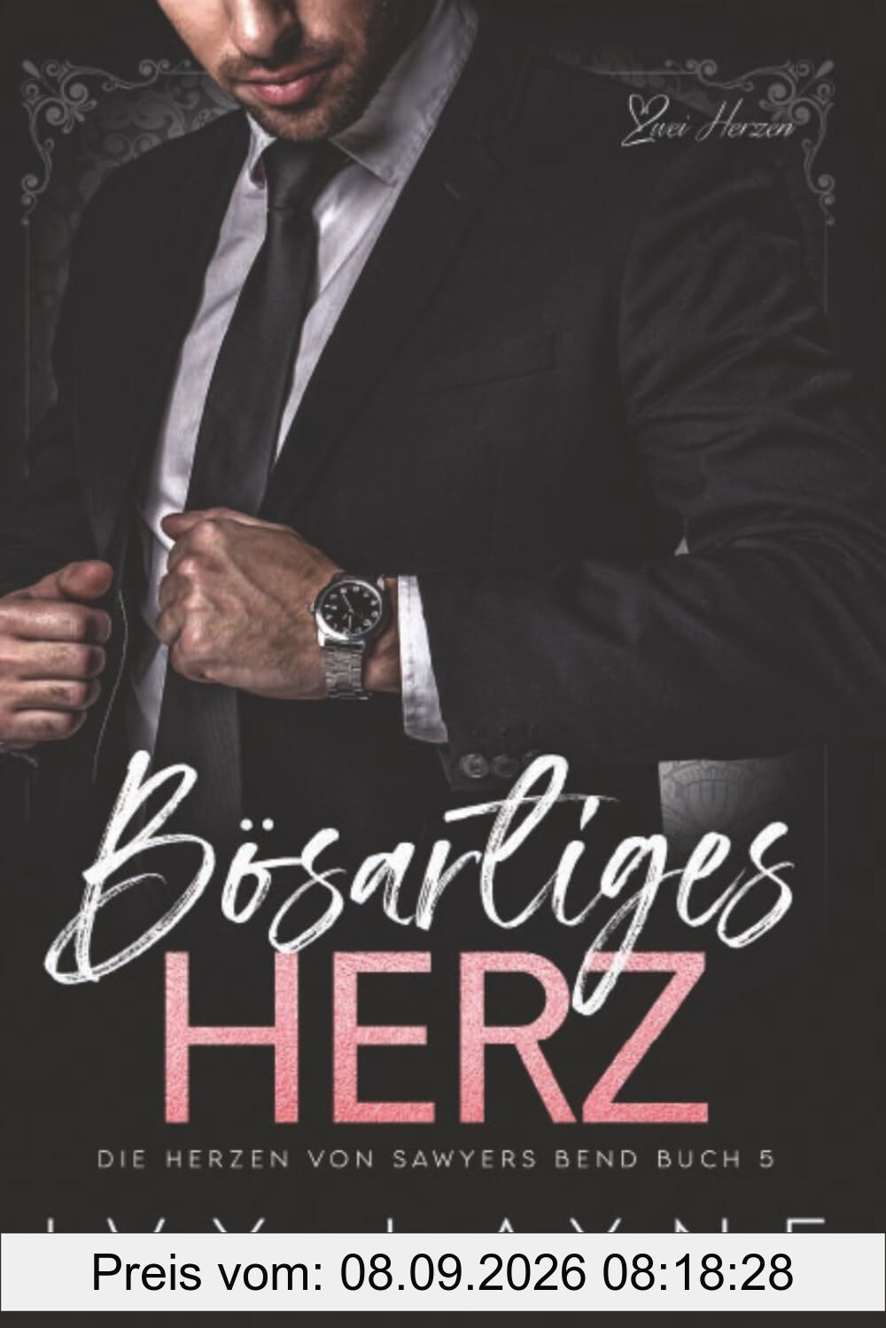 Bösartiges Herz: Liebesroman (Die Herzen von Sawyers Bend, Band 5)