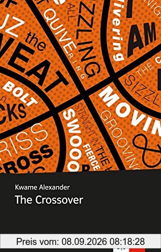 The Crossover: Englische Lektüre für das 5. und 6. Lernjahr (Young Adult Literature: Klett English Editions)